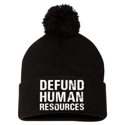 Funny Defund Human Resources Pom Pom 12in Knit Beanie