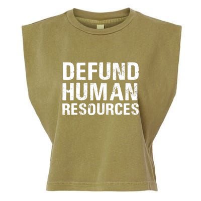 Funny Defund Human Resources Garment-Dyed Women's Muscle Tee