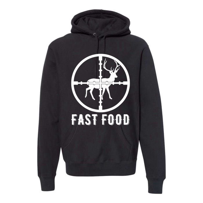 Funny Deer Hunting Season Fast Food Hunter Premium Hoodie