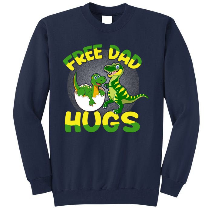 Free Dad Hugs Funny Dinosaurs Sketch Tall Sweatshirt