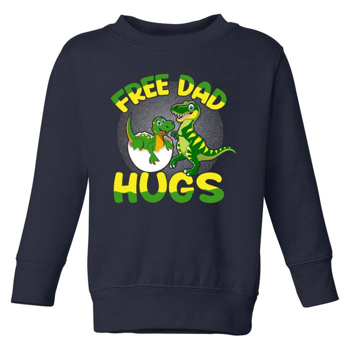 Free Dad Hugs Funny Dinosaurs Sketch Toddler Sweatshirt