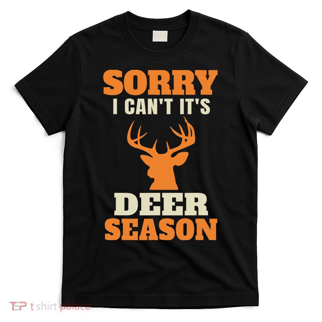 Funny Deer Hunting Saying Joke T-Shirt