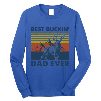 Fathers Day Hunting Gift Hunter Daddy Best Buckin Dad Ever Gift Long Sleeve Shirt