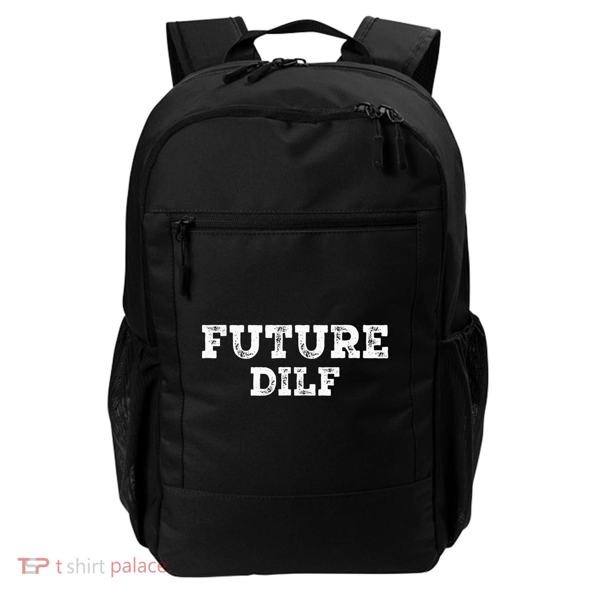 Future DILF Hot Dad Dilfs Dads Fathers Day Future DILF Daily Commute Backpack