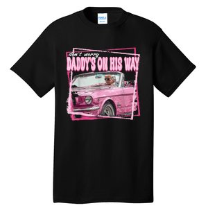 Funny DaddyS Home Trump Pink 2024 Take America Back 2024 Tall T-Shirt