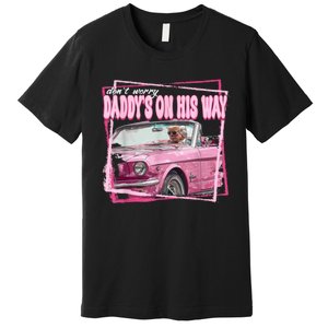 Funny DaddyS Home Trump Pink 2024 Take America Back 2024 Premium T-Shirt