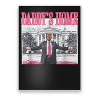 Funny Daddys Home Trump Pink 2024 Take America Back 2024 Poster