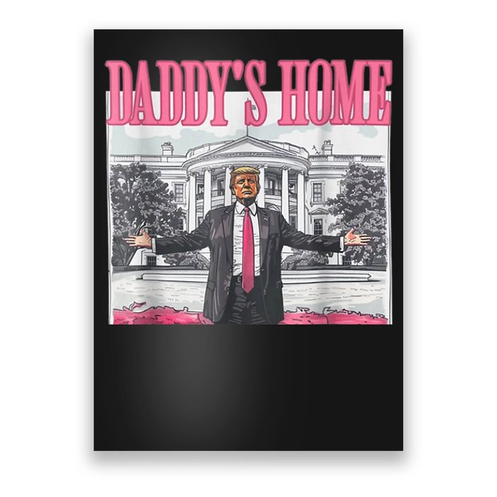 Funny Daddys Home Trump Pink 2024 Take America Back 2024 Poster