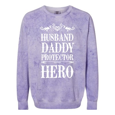 Fathers Day Husband Daddy Protector Hero Gift Colorblast Crewneck Sweatshirt