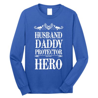 Fathers Day Husband Daddy Protector Hero Gift Long Sleeve Shirt