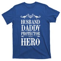 Fathers Day Husband Daddy Protector Hero Gift T-Shirt