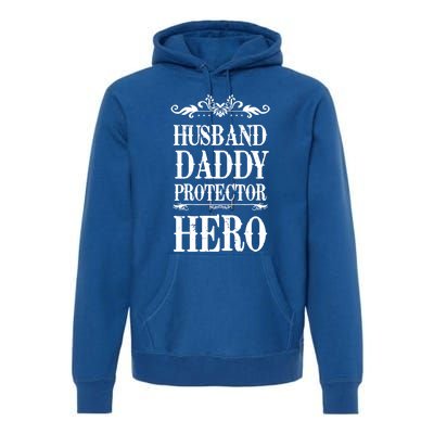 Fathers Day Husband Daddy Protector Hero Gift Premium Hoodie