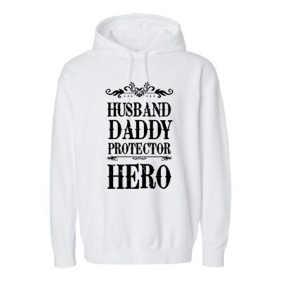 Fathers Day Husband Daddy Protector Hero Gift Garment-Dyed Fleece Hoodie