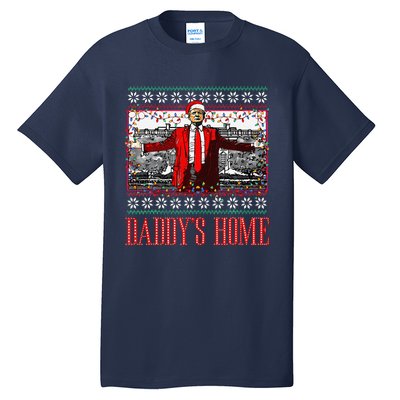 Funny DaddyS Home Trump Ugly Christmas Sweater Xmas Pajamas Tall T-Shirt