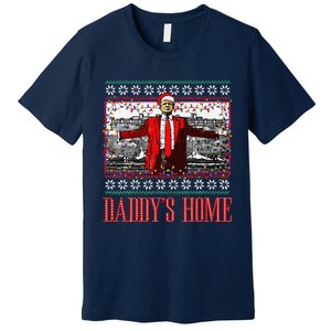 Funny DaddyS Home Trump Ugly Christmas Sweater Xmas Pajamas Premium T-Shirt