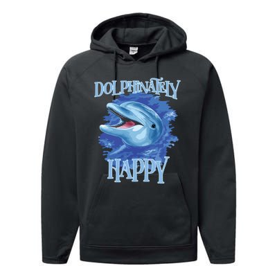 Funny Dolphinately Happy Dolphin Lover Tee Gifts Performance Fleece Hoodie