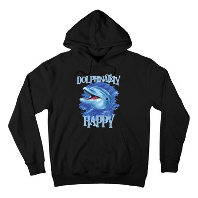 Funny Dolphinately Happy Dolphin Lover Tee Gifts Hoodie