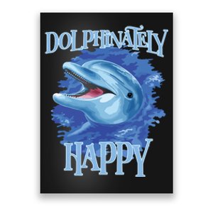 Funny Dolphinately Happy Dolphin Lover Tee Gifts Poster