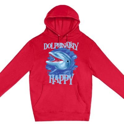 Funny Dolphinately Happy Dolphin Lover Tee Gifts Premium Pullover Hoodie