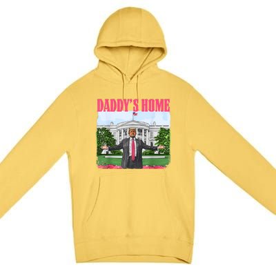 Funny Daddys Home Trump 2024 White House Comeback Premium Pullover Hoodie