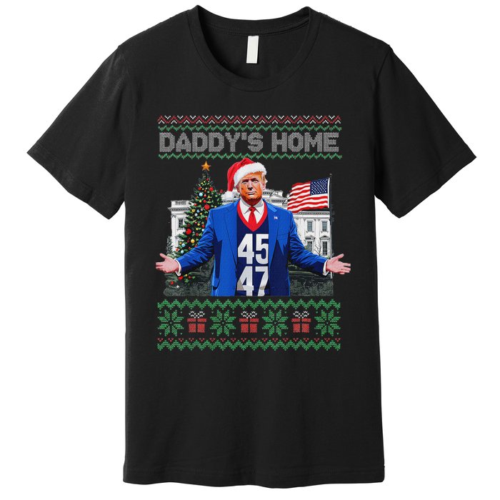 Funny DaddyS Home Trump Ugly Christmas Sweater Xmas Pajamas Premium T-Shirt