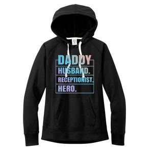 Funny Daddy Husband Receptionist Hero Father's Day Great Gift Women's Fleece Hoodie