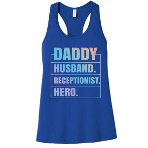 Funny Daddy Husband Receptionist Hero Father's Day Great Gift Women's Racerback Tank