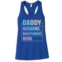 Funny Daddy Husband Receptionist Hero Father's Day Great Gift Women's Racerback Tank