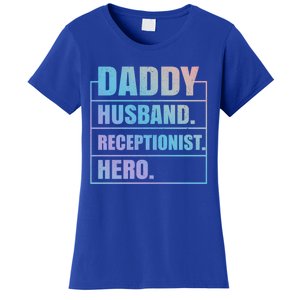 Funny Daddy Husband Receptionist Hero Father's Day Great Gift Women's T-Shirt