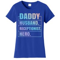 Funny Daddy Husband Receptionist Hero Father's Day Great Gift Women's T-Shirt