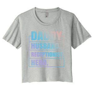 Funny Daddy Husband Receptionist Hero Father's Day Great Gift Women's Crop Top Tee