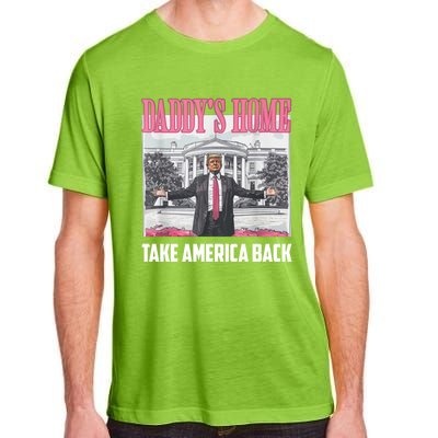 Funny DaddyS Home Trump 2024 Take America Back 2024 Gift Adult ChromaSoft Performance T-Shirt