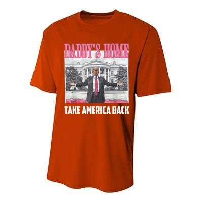 Funny DaddyS Home Trump 2024 Take America Back 2024 Gift Performance Sprint T-Shirt