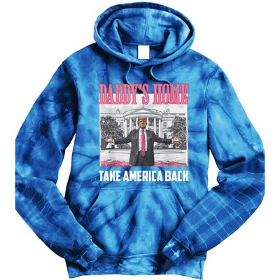 Funny DaddyS Home Trump 2024 Take America Back 2024 Gift Tie Dye Hoodie