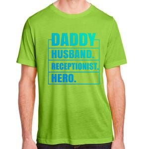 Funny Daddy Husband Receptionist Hero Father's Day Funny Gift Adult ChromaSoft Performance T-Shirt