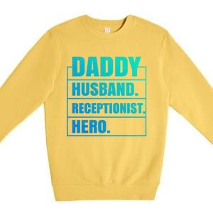 Funny Daddy Husband Receptionist Hero Father's Day Funny Gift Premium Crewneck Sweatshirt