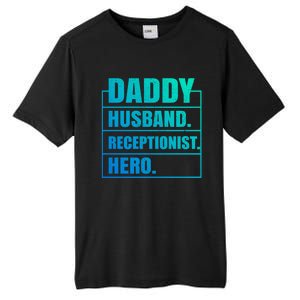 Funny Daddy Husband Receptionist Hero Father's Day Funny Gift Tall Fusion ChromaSoft Performance T-Shirt