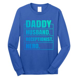 Funny Daddy Husband Receptionist Hero Father's Day Funny Gift Long Sleeve Shirt