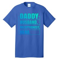 Funny Daddy Husband Receptionist Hero Father's Day Funny Gift Tall T-Shirt