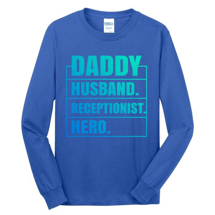 Funny Daddy Husband Receptionist Hero Father's Day Funny Gift Tall Long Sleeve T-Shirt