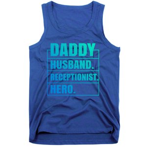 Funny Daddy Husband Receptionist Hero Father's Day Funny Gift Tank Top