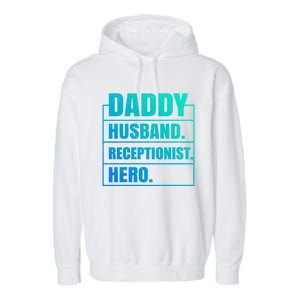 Funny Daddy Husband Receptionist Hero Father's Day Funny Gift Garment-Dyed Fleece Hoodie