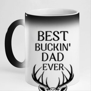 Funny Deer Hunting Cute Gift FatherS Day Best Buckin Dad Ever Gift 11oz Black Color Changing Mug