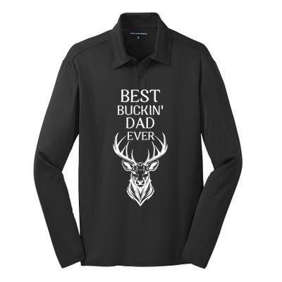 Funny Deer Hunting Cute Gift FatherS Day Best Buckin Dad Ever Gift Silk Touch Performance Long Sleeve Polo