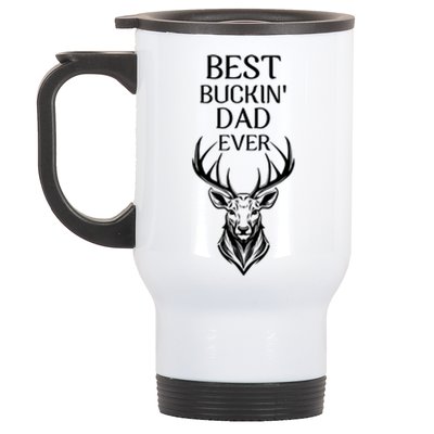 Funny Deer Hunting Cute Gift FatherS Day Best Buckin Dad Ever Gift Stainless Steel Travel Mug