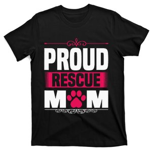 Funny Dog Holder Saying Proud Rescue Mom Rescue Mum T-Shirt