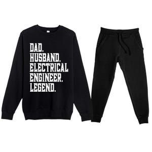 Funny Dad Husband Electrical Engineer Legend Great Gift Premium Crewneck Sweatsuit Set