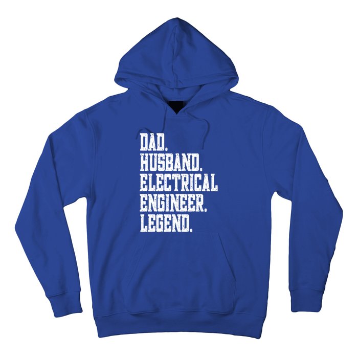 Funny Dad Husband Electrical Engineer Legend Great Gift Hoodie