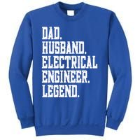 Funny Dad Husband Electrical Engineer Legend Great Gift Sweatshirt