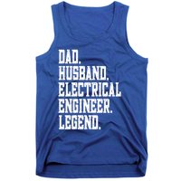 Funny Dad Husband Electrical Engineer Legend Great Gift Tank Top